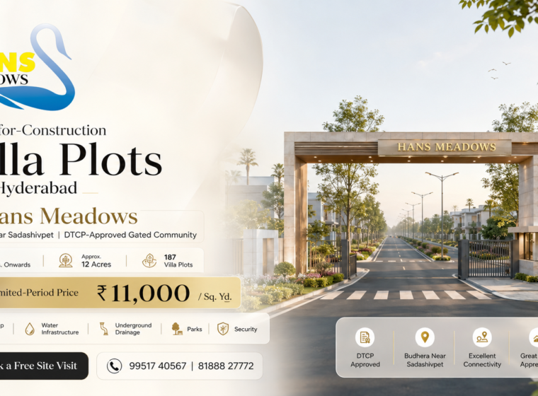 Ready-for-Construction Villa Plots Near Hyderabad Hans Meadows Sadashivpet Budhera